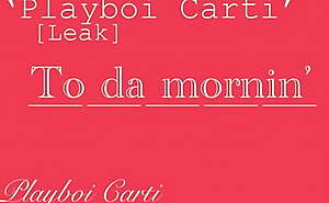 Playboi Carti - To da Mornin' [Leak Instrumental]